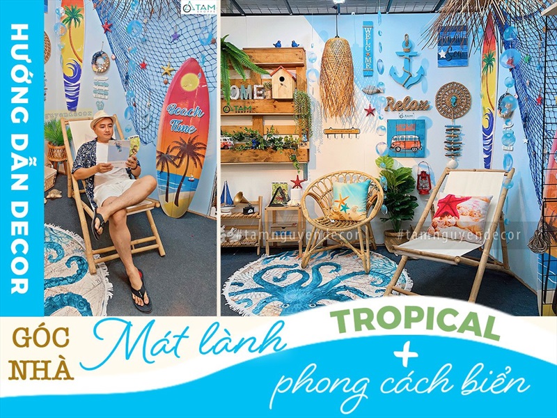 Concept Decor Biển × Tropical – Góc Chill Mùa Hè Đầy Cảm Hứng [2024 - Tâm Nguyễn Decor] CC-BIEN-2401