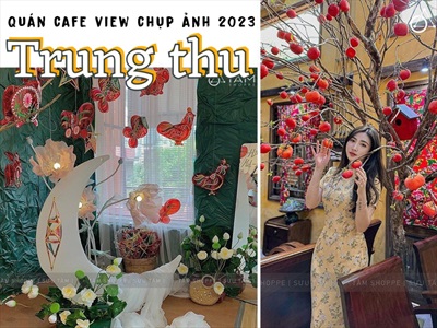 Check-in sớm với những quán cafe trang trí Trung Thu đẹp nhất Sài gòn năm 2023
