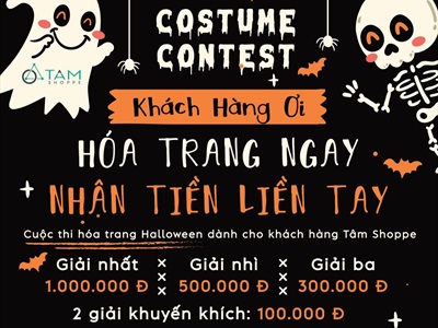 Cuộc thi hóa trang Halloween Tâm Shoppe 2022: HÓA TRANG NGAY - NHẬN TIỀN LIỀN TAY